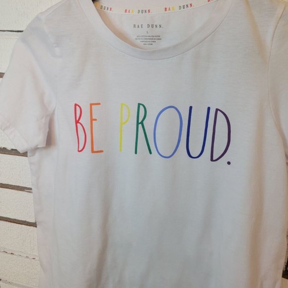 NWT Rae Dunn Be Proud Tshirt Small - Picture 2 of 4